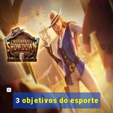 3 objetivos do esporte